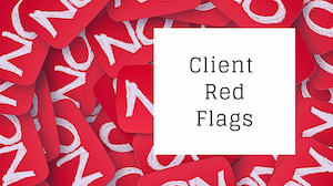 Client Red Flags