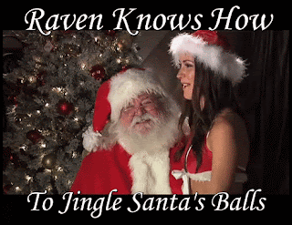 Ho Ho Ho Sexy Raven Knows How To Jingle Santa's Balls and Yours Baby