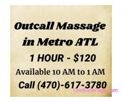 Outcall Massage in Atlanta! 470-617-3780