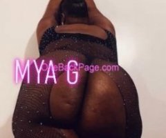 AVAILABLE Now?Queen Bbw MyaG