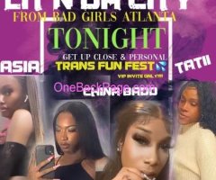 BAD GIRLS OF ATLANTA TRANS STRIPPER PARTY TONIGHT! 12- UNTIL