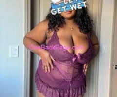 ? Ultimate BBW ? Experience! ? Incall, ready now