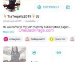 Tiatequila.NOT AVAILABLE TONIGHT! Just Video calls, and I have Content for sale on my ONLYFANS pages! Go Subscribe! Links ? below!