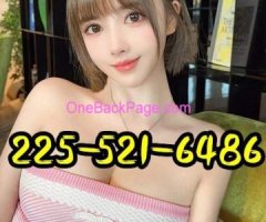 ??New asian massage??225-521-6486????New Girls??-10.30