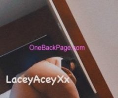 LaceyAceyXx Im BACK and WETTER than ever??