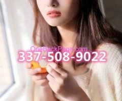 ?NEW ASIAN MASSAGE??337-508-9022????pretty girls??