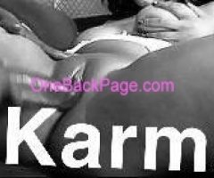 KARMA CARE ...EXOTIC naughty Treat Cum See Me