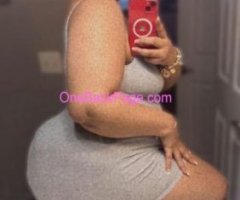 LATE NIGHT SPECIALS ? THICK JUICY BBW , COME CLAP THIS ????? LETS GET NASTY AND WETT