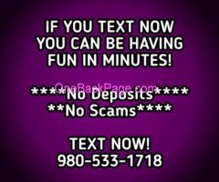 ? ? I Can Be At Your Location In Minutes! ? ? ➡ TEXT-ME-NOW for main info ⬅