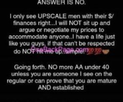 ? and up❗❗ NO BLACK MEN UNDER 40 y/o, NO LOWBALLERS, NO BBJ, NO GREEK????