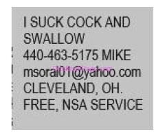 CLEVELAND COCKSUCKER 440-463-5175 FREE BLOWJOBS, Mike