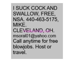 CLEVELAND  BLOWJOBS 440-463-5175 - FREE, NSA - MIKE