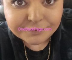 AVAILABLE NOW! ?BBW Lovers only! sloppy top, deep throat, wet n tight.