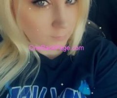 Hot Sexy Blue Eyed Blonde Ready To Entertain you!!!