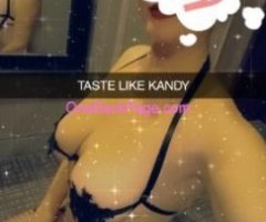 LAST NIGHT IN TOWN Want to unwrap A sweet Kandy Treat??? Catch Me While U can