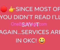✋??STOP! SERVICES IN OKC!??✋Big Clit - INCALL OUTCALL!
