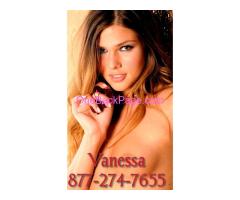Call Vixen Vanessa Directly 877-274-7655