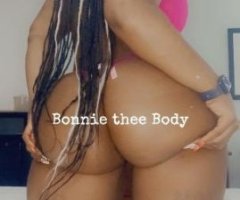 "BONNIE THEE BODY" IS MY NAME!! ?THICK+PRETTY $TALLION