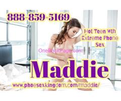 Why Not Tell A Teen Just How Nasty You Are? Call Phone SEX Maddie 888-859-5169